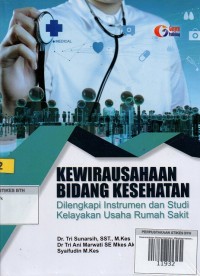 Kewirausahaan Bidang Kesehatan: dilengkapi instrumen dan studi kelayakan usaha rumah sakit