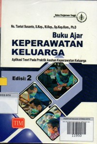 Buku Ajar Keperawatan Keluarga: aplikasi teori pada praktik asuhan keperawatan keluarga Edisi 2