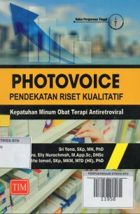 Photovoice Pendekatan Riset Kualitatif: kepatuhan minum obat terapi antiretroviral