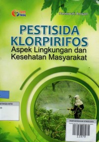 Image of Pestisida Klorpirifos: aspek lingkungan dan kesehatan masyarakat