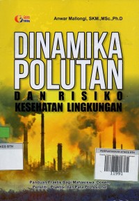 Dinamika Polutan dan Risiko Kesehatan Lingkungan