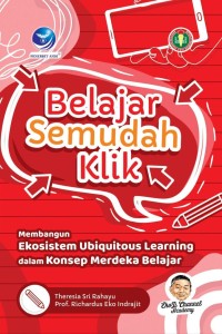 Image of Belajar Semudah Klik: membangun ekosistem ubiquitous learning dalam konsep merdeka belajar