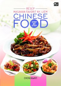 Resep Masakan Favorit Ny. Liem: Chinese food step by step