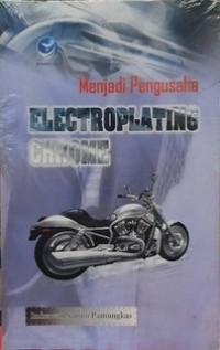 Menjadi Pengusaha Electroplating Chrome