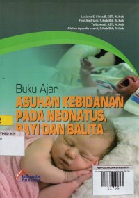 Image of Buku Ajar Asuhan Kebidanan pada Neonatus, Bayi dan Balita