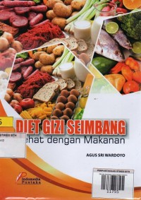 Diet Gizi Seimbang: sehat dengan makanan