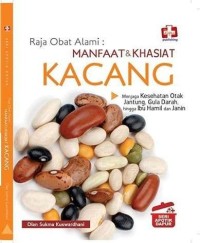 Raja Obat Alami: Manfaat & khasiat kacang - Seri apotek dapur