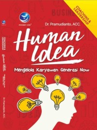 Image of Human Idea: mengelola karyawan generasi now