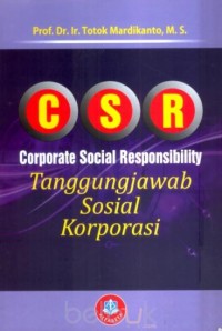 Image of CSR (Corporate Social Responsibility): tanggungjawab sosial korporasi
