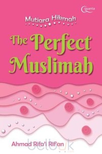 Image of The Perfect Muslimah: mutiara hikmah
