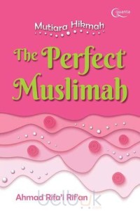 The Perfect Muslimah: mutiara hikmah