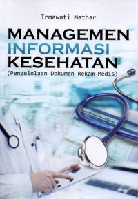 Image of Managemen Informasi Kesehatan (Pengelolaan Dokumen Rekam Medis)