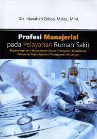 Profesi Manajerial pada Pelayanan Rumah Sakit