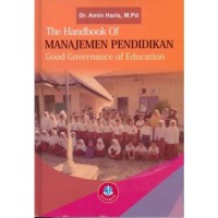 The Handbook of Manajemen Pendidikan: good governance of education