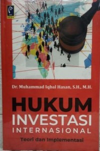 Image of Hukum Investasi Internasional: teori dan implementasi