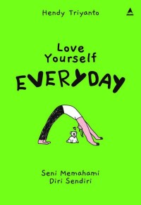 Love Yourself Everyday: Seni memahami diri sendiri