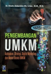 Image of Pengembangan UMKM: kebijakan, strategi, digital marketing, dan model bisnis UMKM