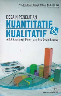 Desain Penelitian Kuantitatif & Kualitatif untuk Akuntansi, Bisnis, dan Ilmu Sosial Lainnya