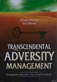 Transcendental Adversity Management: mengelola masalah dari kisah profetik