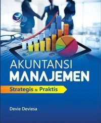 Image of Akuntansi Manajemen: strategis & praktis
