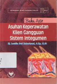 Buku Ajar Asuhan Keperawatan Klien Gangguan Sistem Integumen