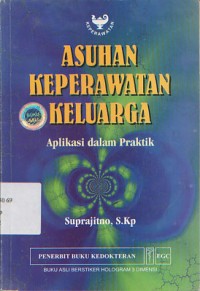 Asuhan Keperawatan Keluarga : Aplikasi dalam Praktik