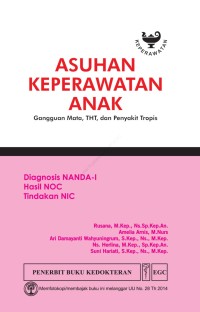 Asuhan Keperawatan Anak: diagnosis NANDA-I, hasil NOC, tindakan NIC: gangguan mata, THT, dan penyakit tropis