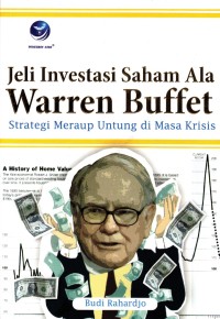 Jeli Investasi Saham ala Warren Buffet: strategi meraup untung di masa krisis