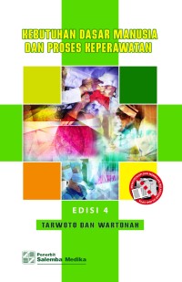 Image of Kebutuhan Dasar Manusia dan Proses Keperawatan Edisi 4