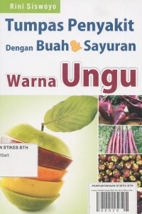 Tumpas Penyakit dengan Buah dan Sayur Warna Ungu