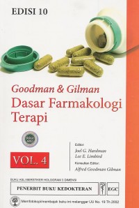 Goodman & Gilman: Dasar Farmakologi Terapi Edisi 10 Volume 4