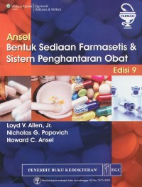 Ansel: Bentuk Sediaan Farmasetis & Sistem Penghantaran Obat Edisi 9