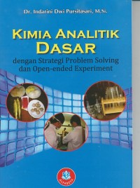 Kimia Analitik Dasar: dengan strategi problem solving dan open-ended experiment