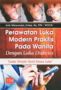 Image of Perawatan Luka Modern Praktis pada Wanita Dengan Luka Diabetes: Suatu Simple Studi Kasus Luka