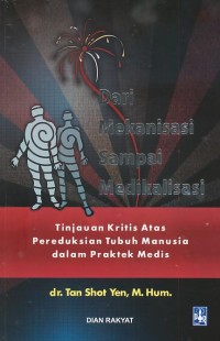 Image of Dari Mekanisasi Sampai Medikalisasi: tinjauan kritis atar Pereduksian Tubuh Manusia dalam Praktek Medis