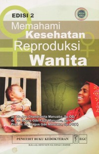 Memahami Kesehatan Reproduksi Wanita Edisi 2