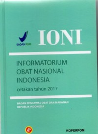 IONI : Informatorium obat nasional indonesia 2014, cetakan tahun 2017