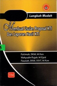 Membuat Usulan Proposal KTI dan Laporan Hasil KTI: langkah mudah