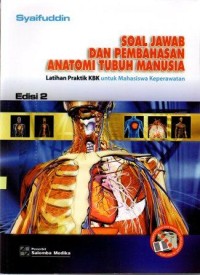 Image of Soal Jawab dan Pembahasan Anatomi Tubuh Manusia: latihan praktik KBK untuk mahasiswa keperawatan Edisi 2