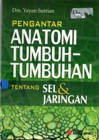 Image of Pengantar Anatomi Tumbuh-Tumbuhan: tentang sel dan jaringan