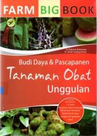 FARM BIGBOOK: Budi Daya & Pascapanen Tanaman Obat Unggulan