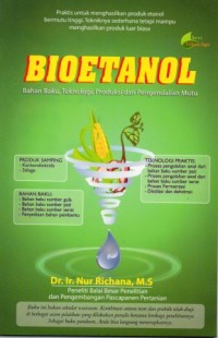 Bioetanol: bahan baku, teknologi, produksi, dan pengendalian mutu