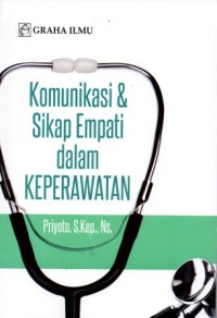Image of Komunikasi & Sikap Empati dalam Keperawatan