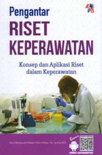 Image of Pengantar Riset Keperawatan: konsep dan aplikasi riset dalam keperawatan
