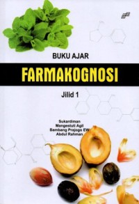 Buku Ajar Farmakognosi Jilid 1