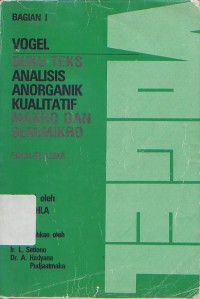 Buku Teks Analisis Anorganik Kualitatif Makro dan Semimikro Bagian I