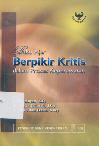 Buku Ajar Berpikir Kritis dalam Proses Keperawatan