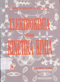 Image of Penuntun Belajar Kimia Dasar: Elektrokimia dan Kinetika Kimia