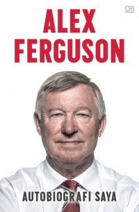 Image of Alex Ferguson, Autobiografi Saya