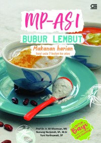 MP-ASI Bubur Lembut: makanan harian bayi usia 7 bulan ke atas